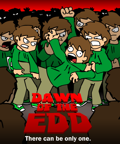 Dawn of the Edd