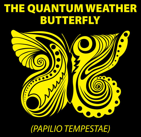 The Quantum Weather Butterfly