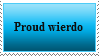 proud wierdo