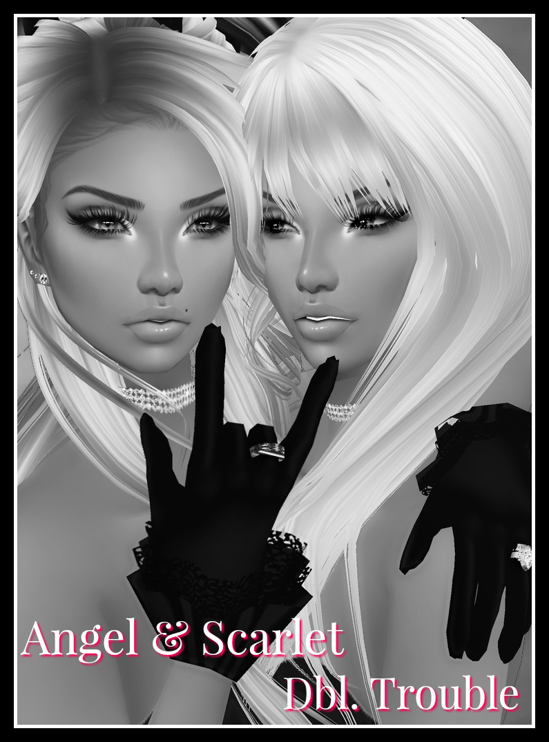 Dbl Trouble (((Angel and Scarlet)))