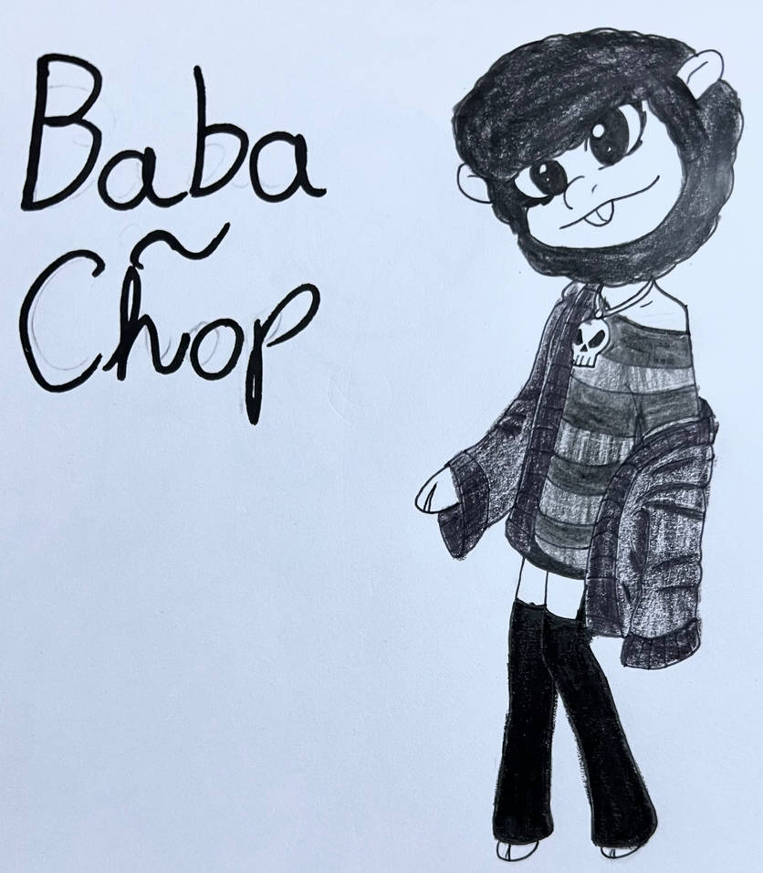 Baba Rofa Baba Chop by willowmoon239 on DeviantArt