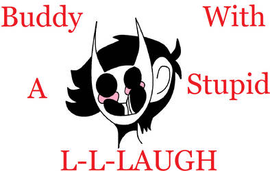 L-L-LAUGH