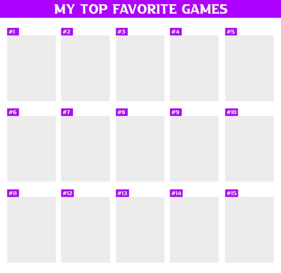 My Top Favorite Games Layout by TeamAshArtist on DeviantArt