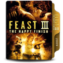 Feast III: The Happy Finish (2009)