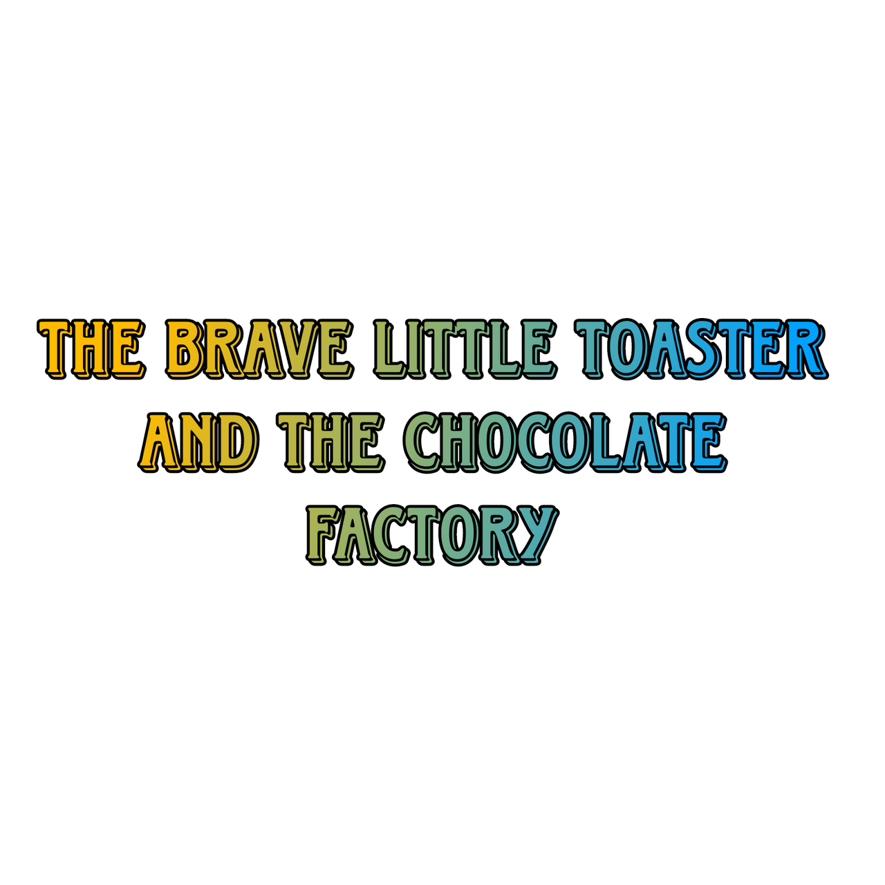 Inspirational Brave Little Toaster Quotes at Faith Sager blog