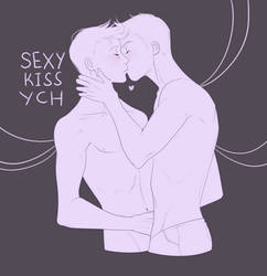 [YCH] YAOI SEXY KISS OPEN