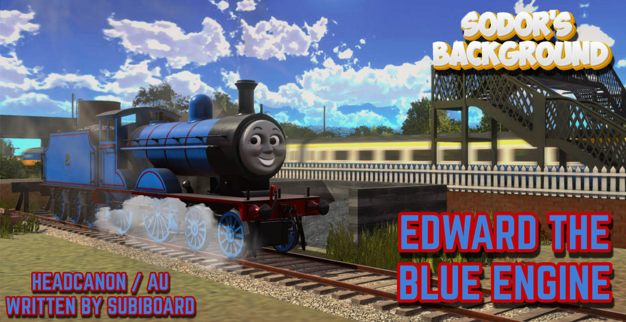 Sodor's Background: Edward the Blue Engine by Subiaboard on DeviantArt