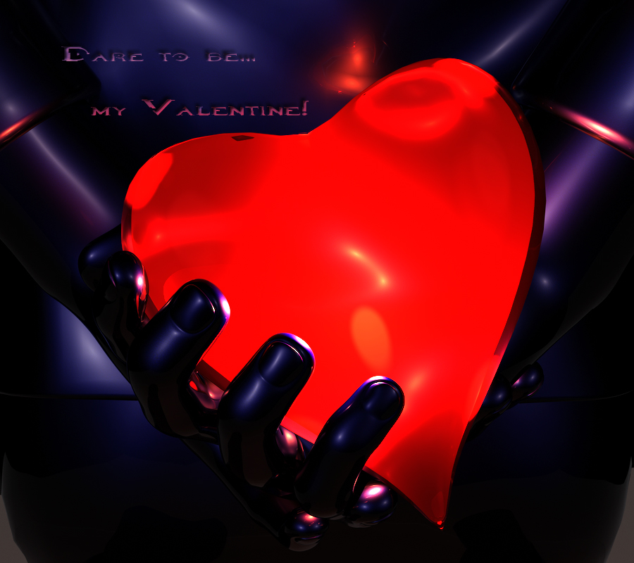 Dare to be ...my Valentine!
