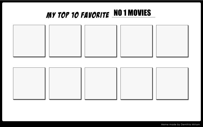 My Top 10 Favorite NO 1 Movies Template by lorddurion on DeviantArt