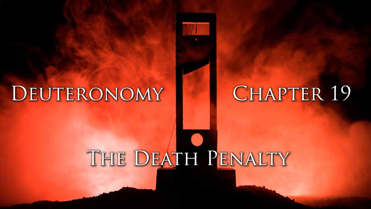 Deuteronomy Chapter 19 - The Death Penalty by BannedPreaching on DeviantArt