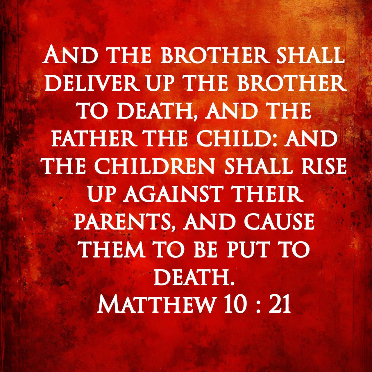 Matthew 10:21 by BannedPreaching on DeviantArt