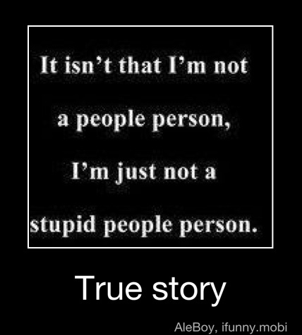 Stupid people person