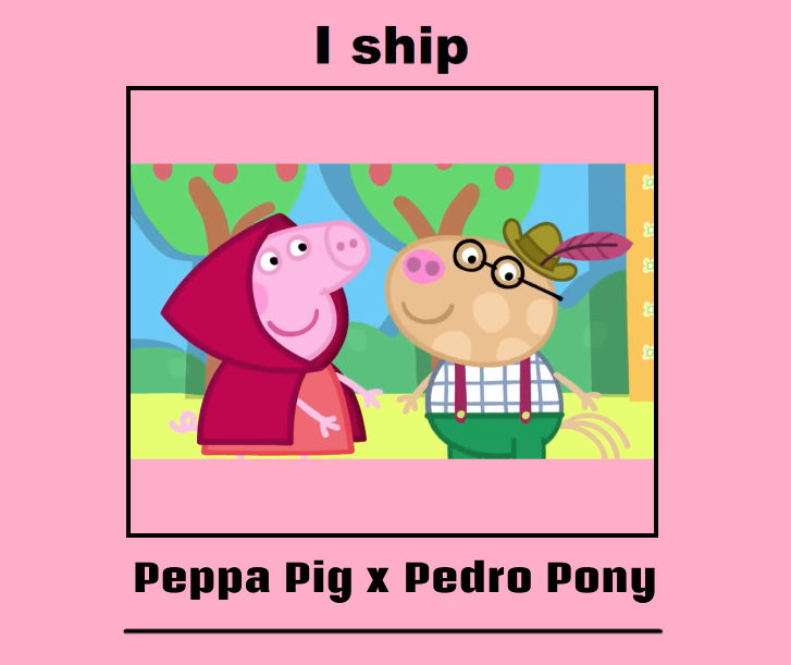 Peppa X Rohan I Ship Peppa Pig x Pedro Pony by KaydeBackup on DeviantArt