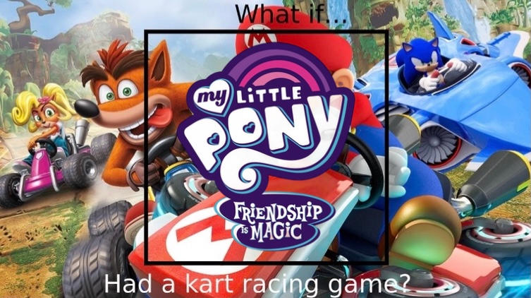 What Mlp Fim had a Kart racing game? by Glittertiara on DeviantArt
