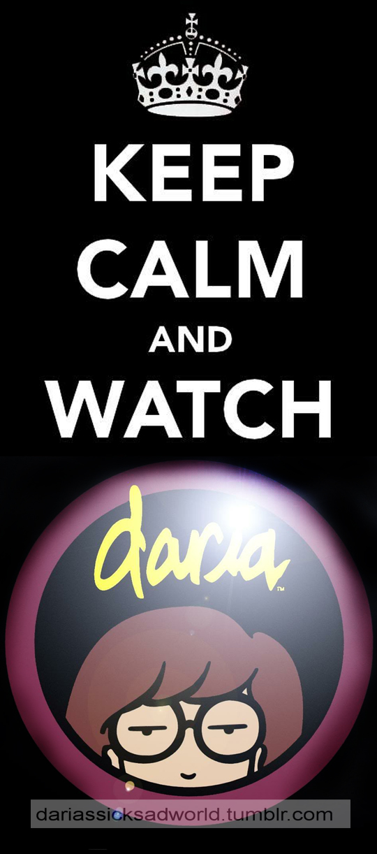 Keep Calm and Watch Daria