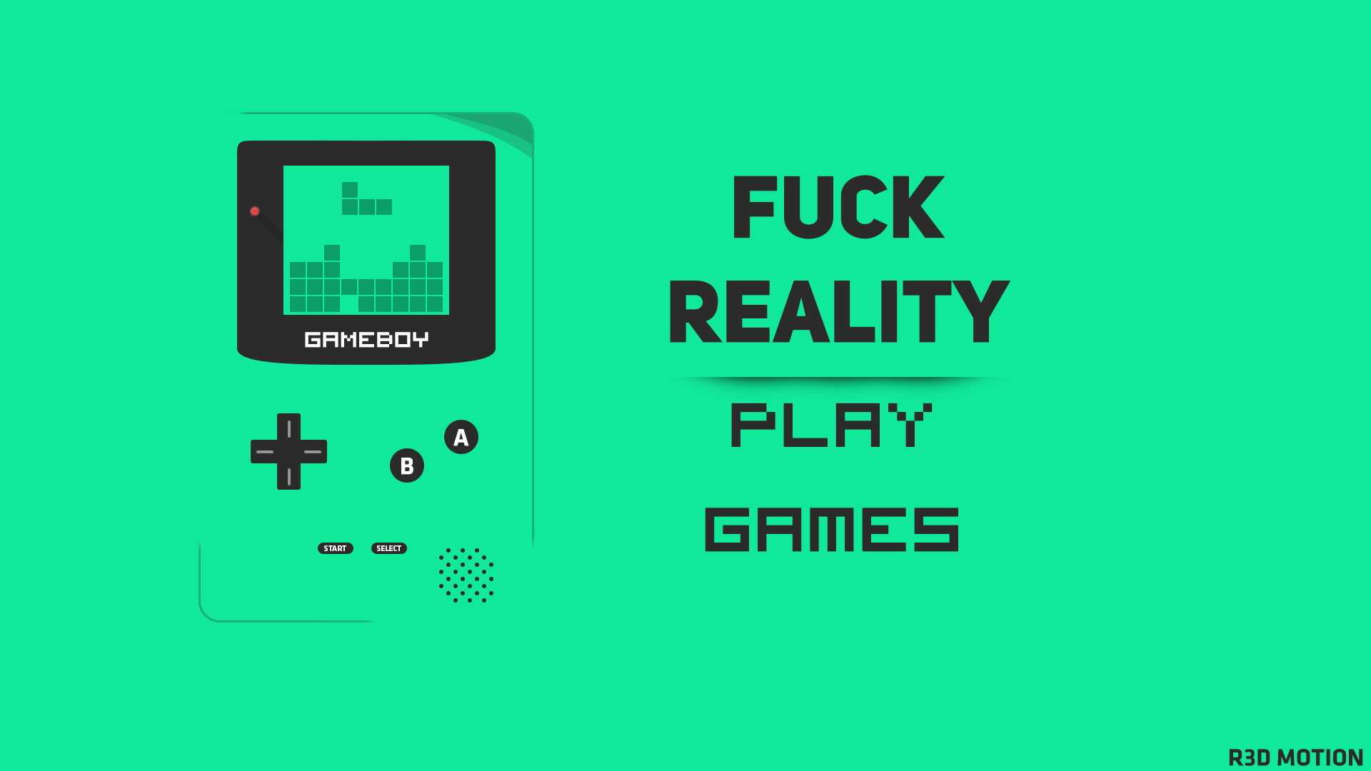 Fuck Reality - Play Games