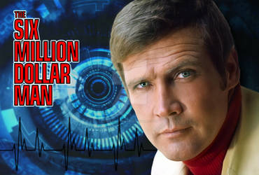 The Six Million Dollar Man - Steve Austin