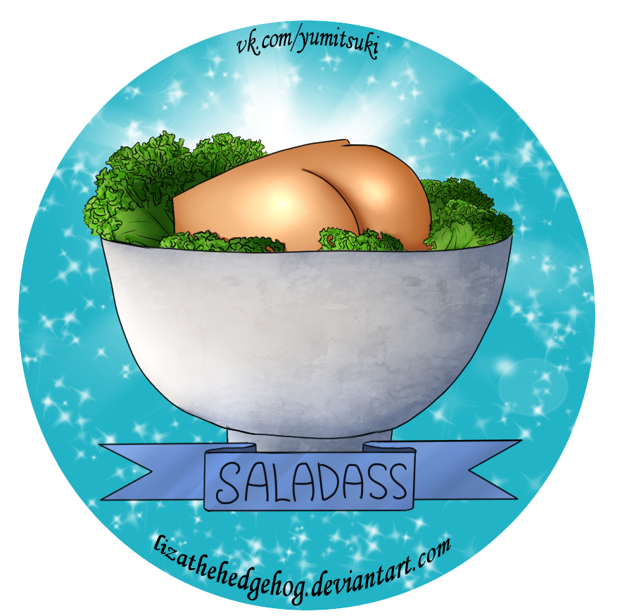 Behold saladass!