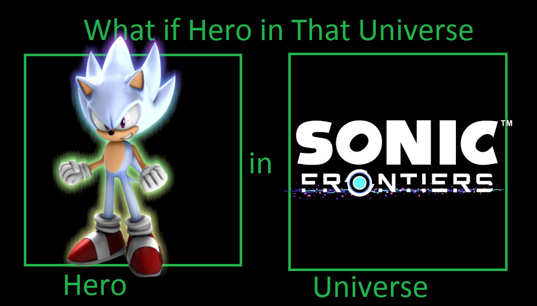 Hyper Sonic Frontiers: 2023 Edition! 