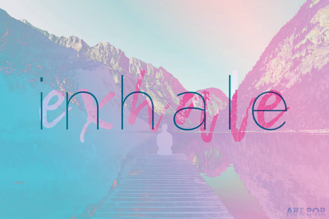 Inhale / Exhale by arthurpopular