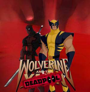 Wolverine and.  Deadpool!?