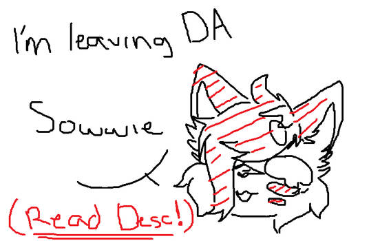 IM LEAVING DA (READ DESC)