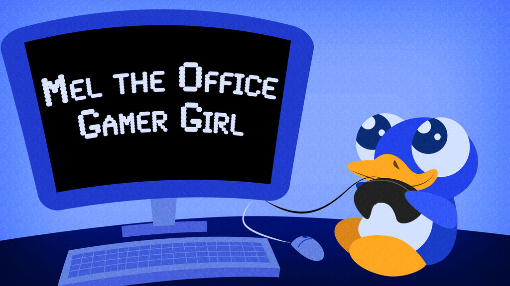 Mel the Office Gamer Girl - Title Card