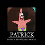 Motivational Poster - Patrick