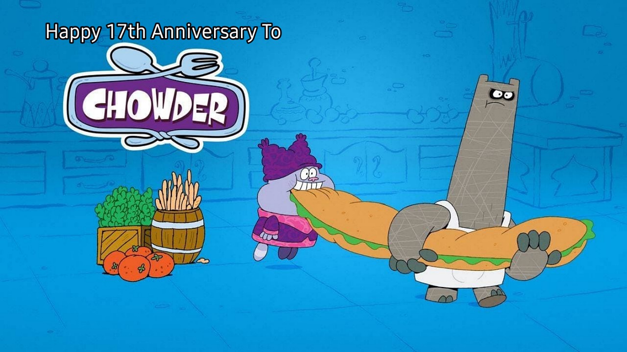 Chowder Happy Deviantart Happy 17th Anniversary To Chowder by DudePivot47 on DeviantArt