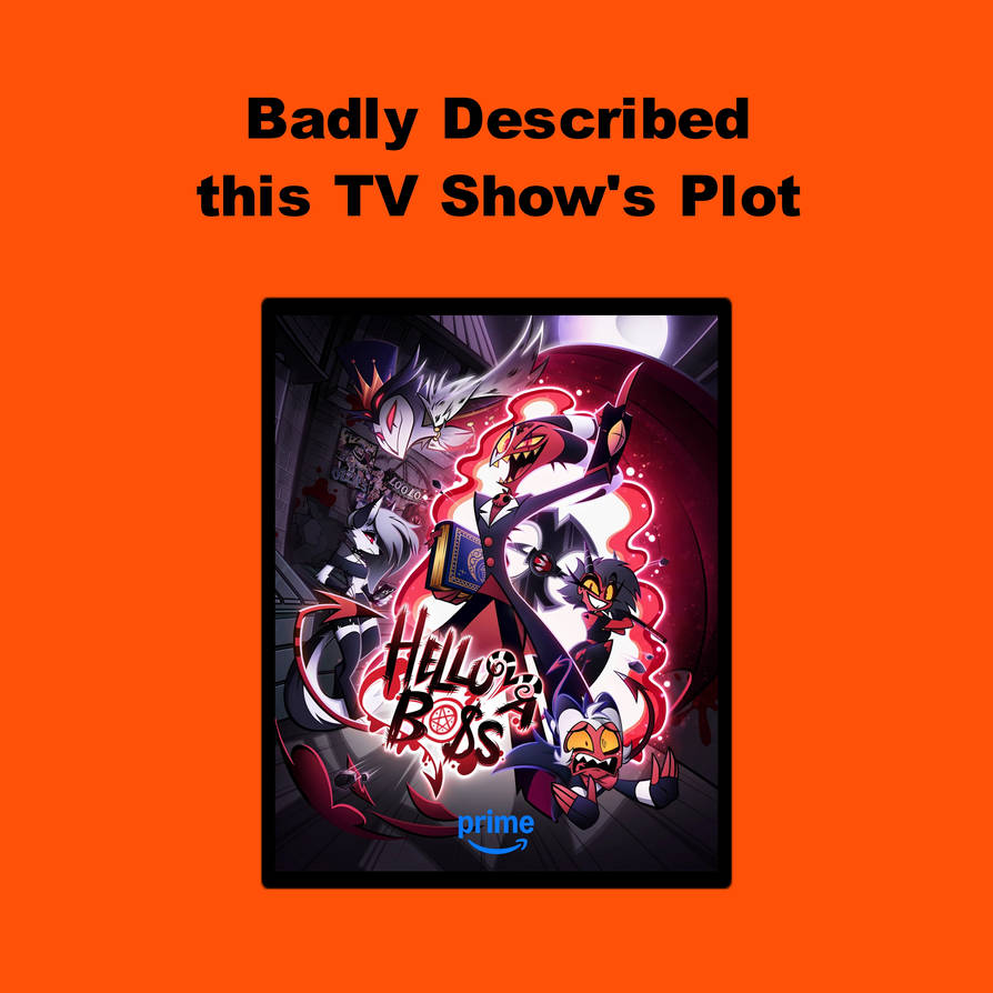 Boss Plot Badly Described Helluva Boss Plot by DudePivot47 on DeviantArt