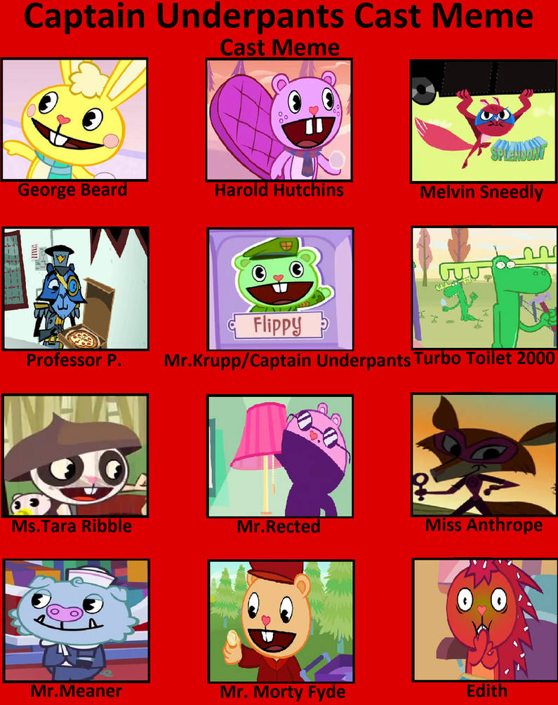 Captain Underpants Recast Meme (HTF Version) by xXBarttheBunnyxX on ...
