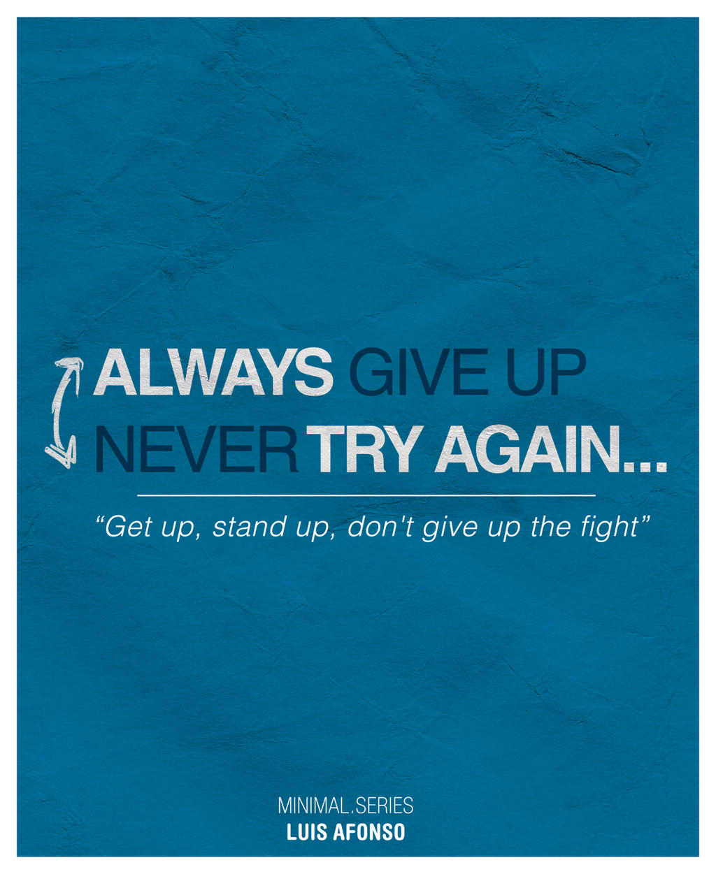 Never Give up Always Try Again