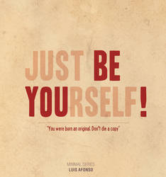 Just Be Yourself Be You