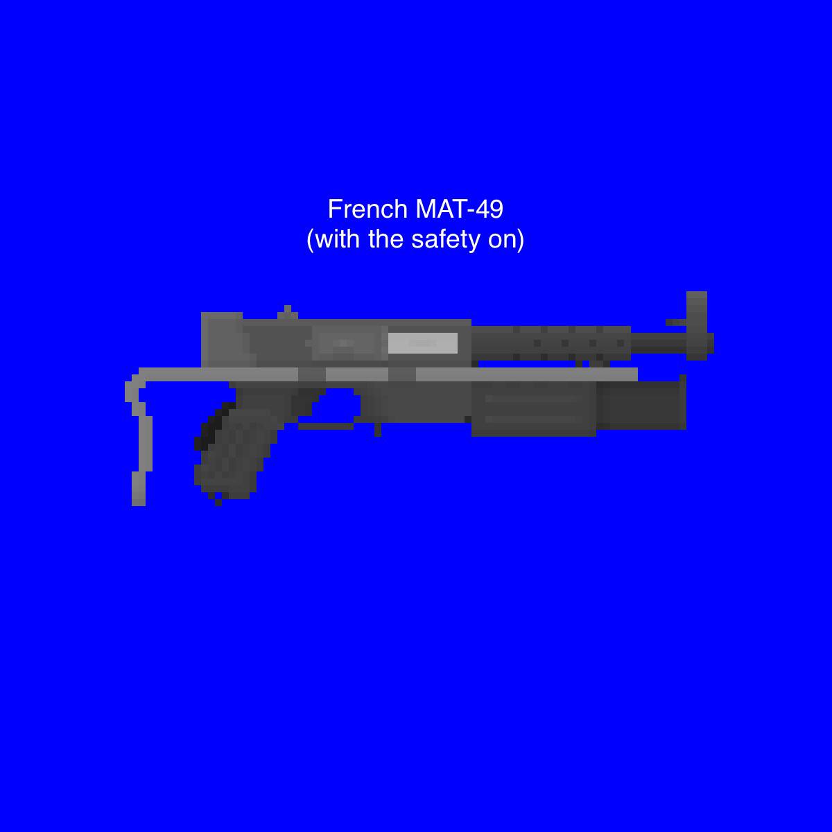 French MAT-49 (with the safety on) by TREX2219 on DeviantArt