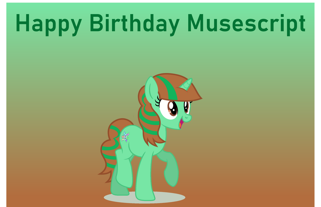 Happy Birthday Musescript by ncolque on DeviantArt
