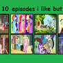 10 Episodes I Like That Others Don't