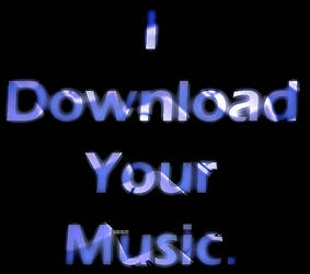 I download your music