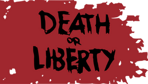 Death or Liberty