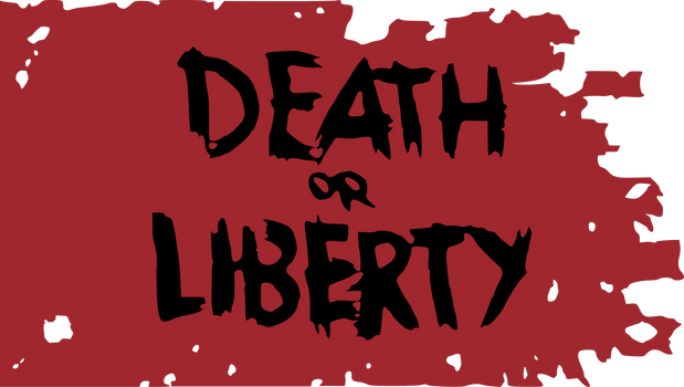 Death or Liberty
