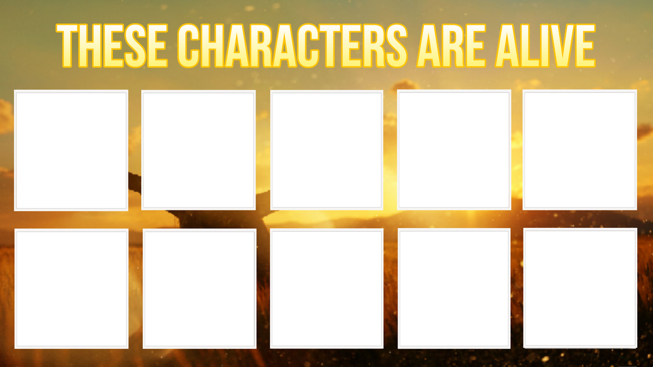 These characters are alive Template