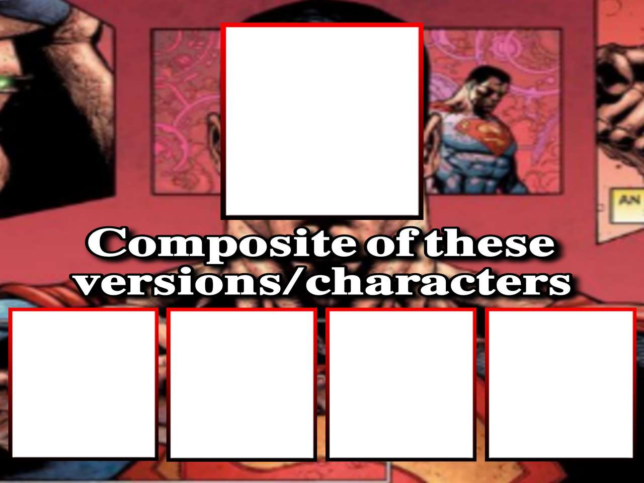 Composite of these versions/characters (4 slots)