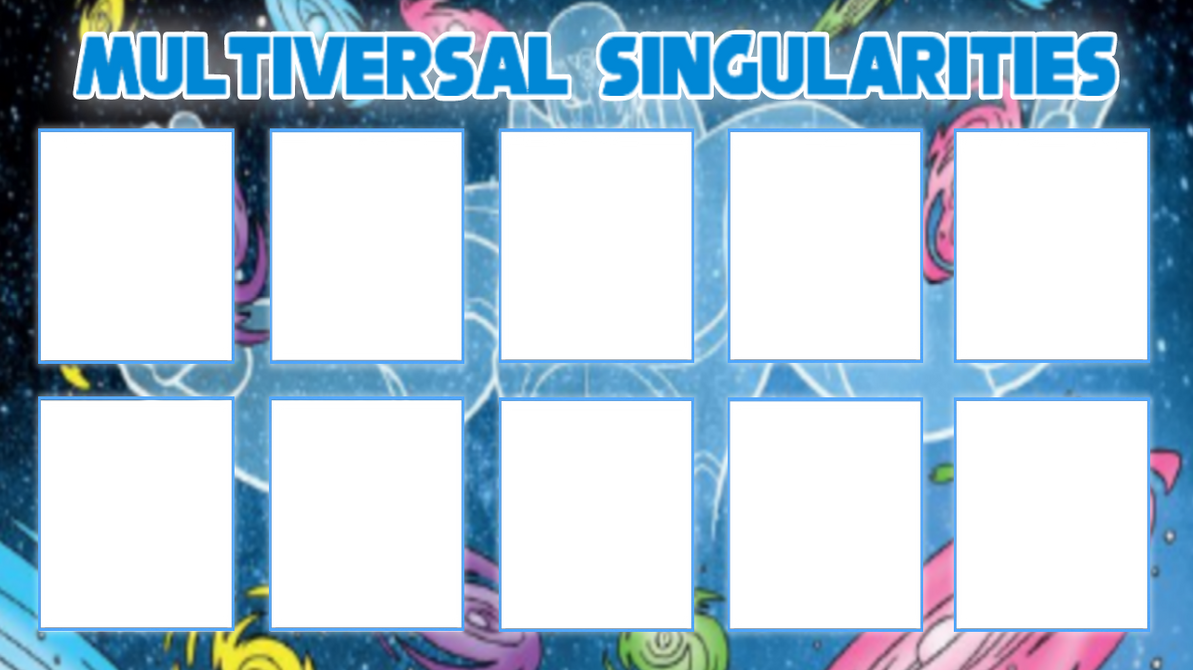 Multiversal Singularities Template (10 slots) by AxL-2 on DeviantArt