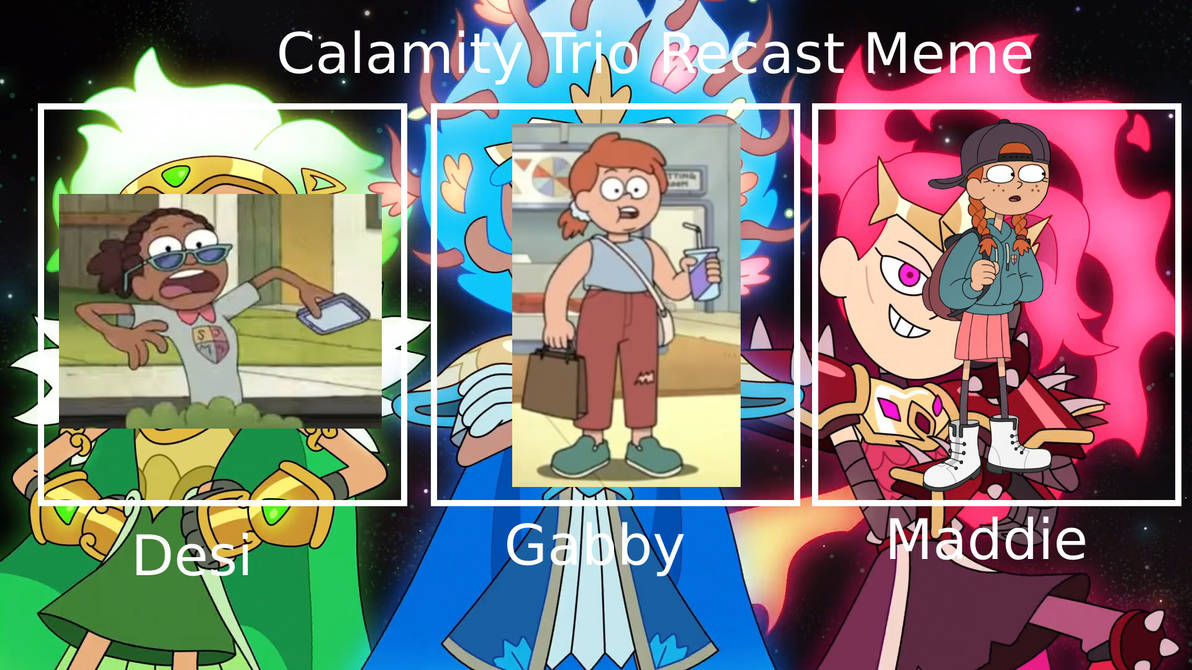 Collage Calamity Example Calamity Trio recast meme example by con1011 on DeviantArt