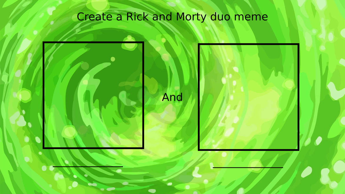 Rick Rude Meme Template Create a Rick and Morty duo meme template by con1011 on DeviantArt