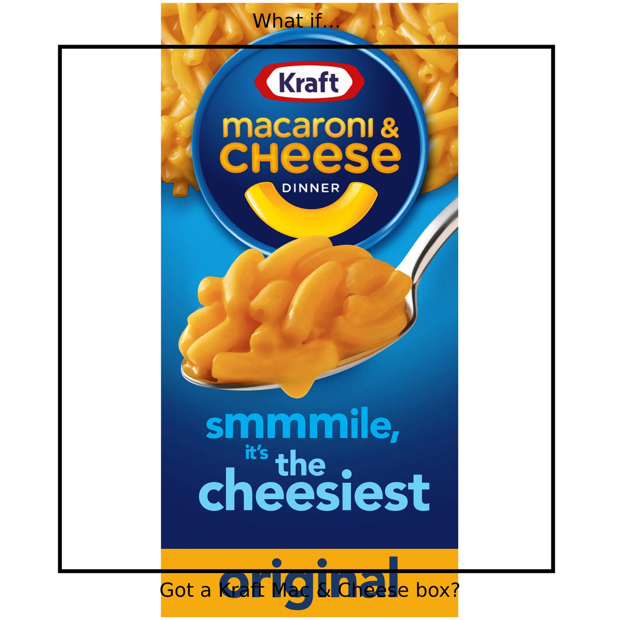 What if TSMBM Got a Kraft Mac and Cheese Box? by jacobstout on