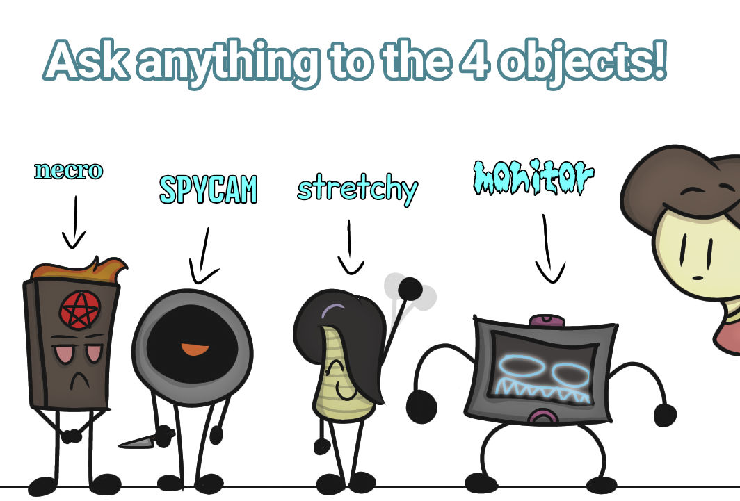 Ask anything to my 4 object ocs! by ThisUnrealman7 on DeviantArt