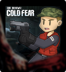 Cor Reviews: Cold Fear