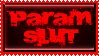 Param Slut by request by bandit4edu