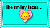 I like smiley faces...