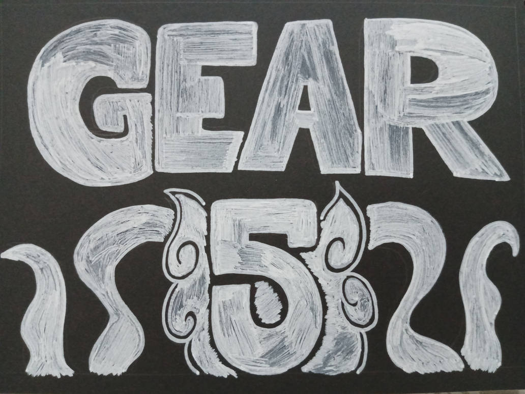 GEAR 5 in Lettering by LRowling on DeviantArt